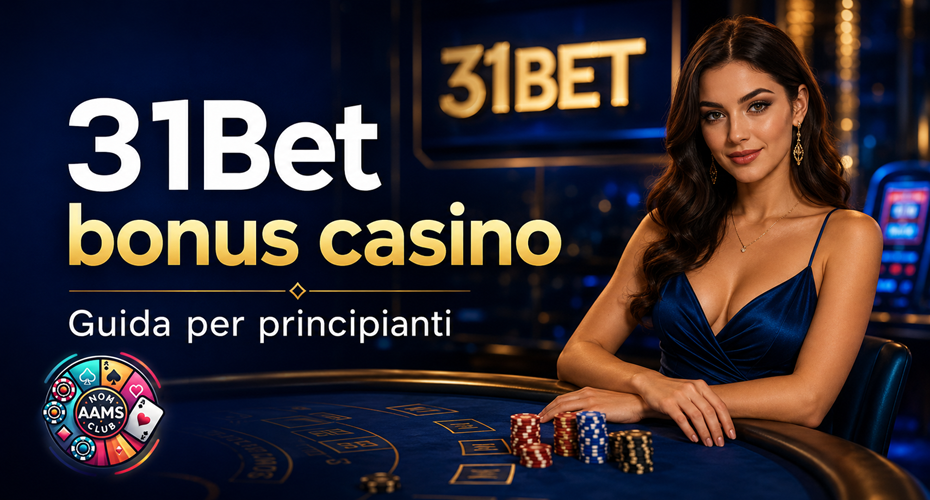 31Bet bonus casino guida per principianti con logo Nonaamsclub in basso a sinistra e ragazza elegante al tavolo da casinò