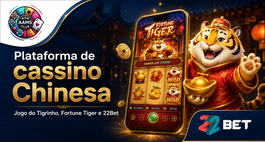 Plataforma de cassino Chinesa com Jogo do Tigrinho, Fortune Tiger, logo Nonaamsclub e 22Bet